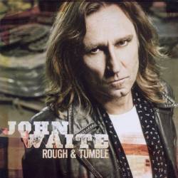 John Waite : Rough & Tumble